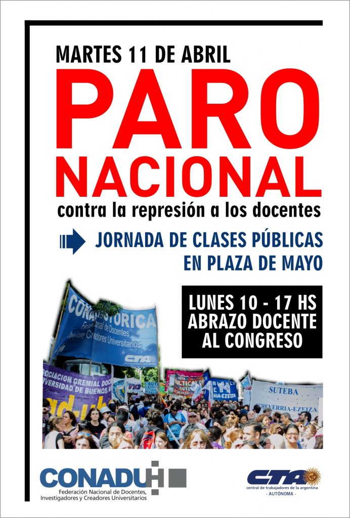 Martes 11 de abril: CONADU Histórica convoca al paro nacional contra la represión a los docentes.