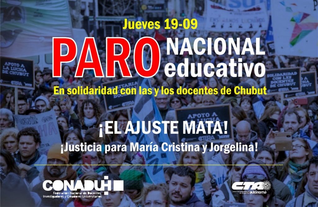 El Ajuste Mata. CONADU Histórica llama a paro nacional para MAÑANA 19 de septiembre en solidaridad con las y los docentes de Chubut