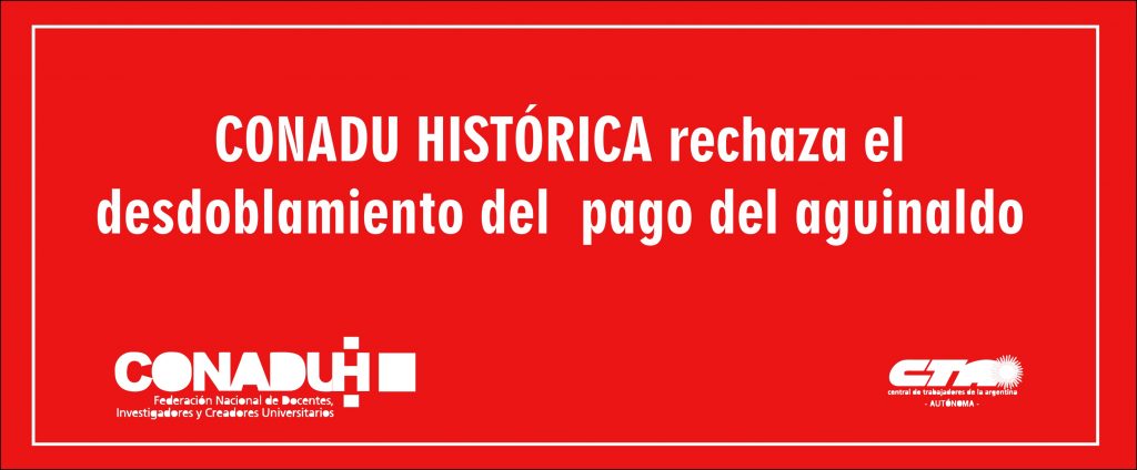 CONADU HISTÓRICA rechaza el desdoblamiento del pago del aguinaldo