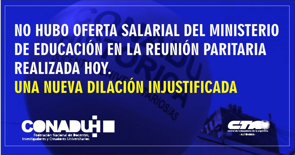 No hubo oferta salarial del Ministerio de Educación en la reunión paritaria realizada hoy. Una nueva dilación injustificada