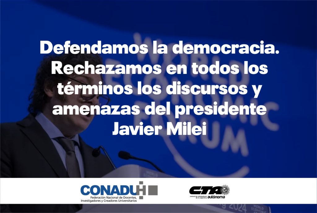 Defendamos la democracia. Rechazamos en todos los términos los discursos y amenazas del presidente Javier Milei